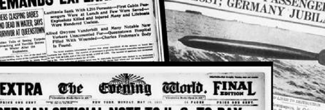 American headlines after the sinking of Lusitania 1915 Assorted newspaper headlines about war